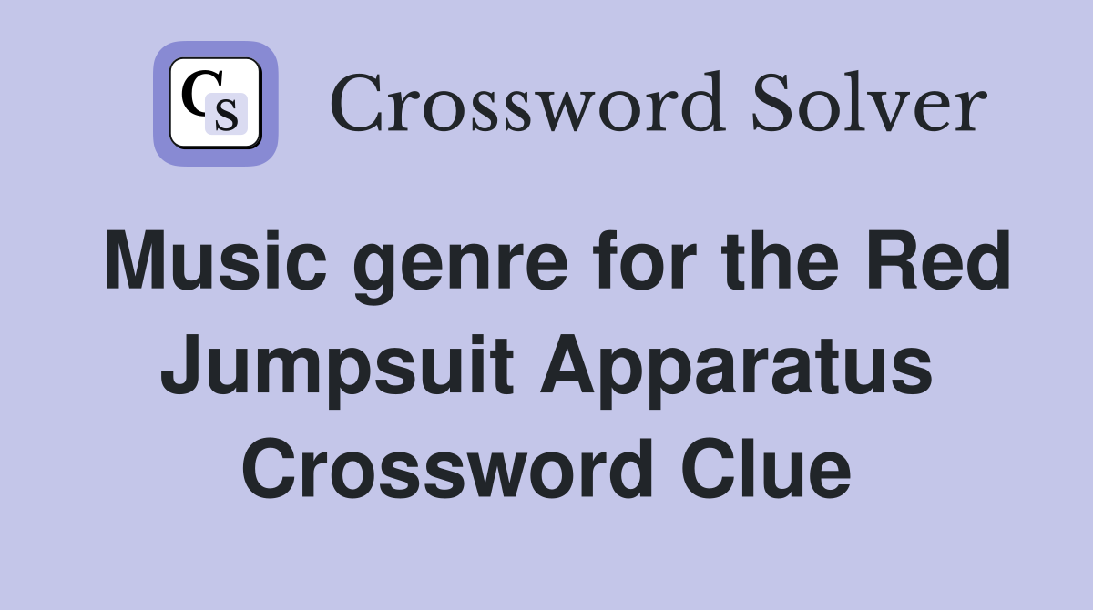 Music genre for the Red Jumpsuit Apparatus Crossword Clue