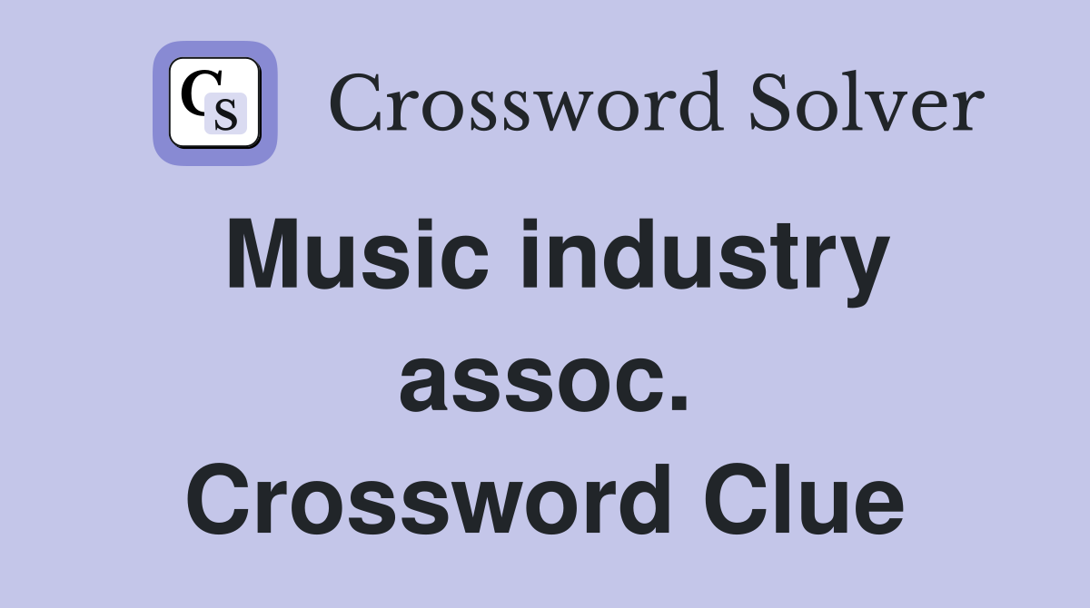 Music industry assoc. Crossword Clue