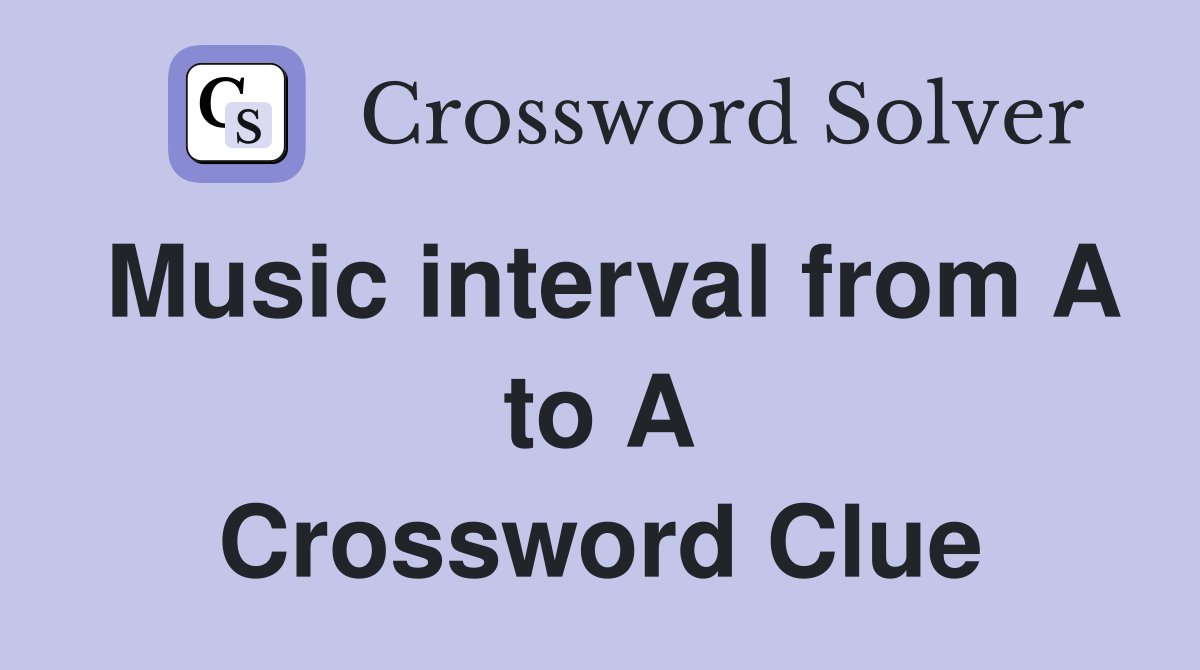 Music interval from A to A Crossword Clue