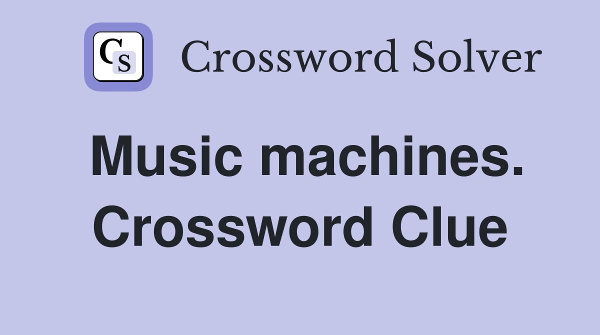 Music machines. Crossword Clue