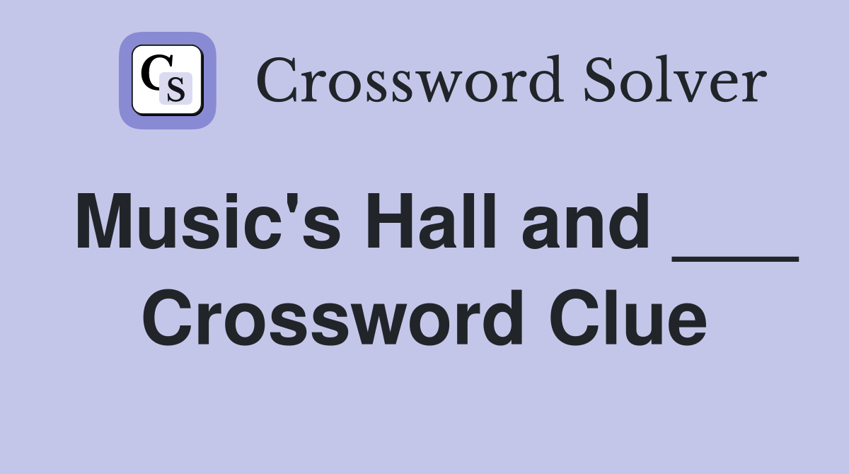 Music's Hall and ___ Crossword Clue