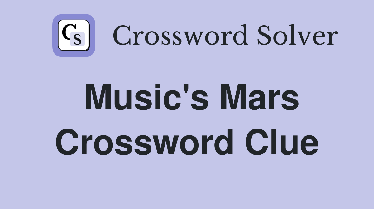 Music's Mars Crossword Clue
