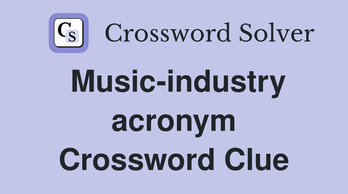 Music-industry acronym Crossword Clue