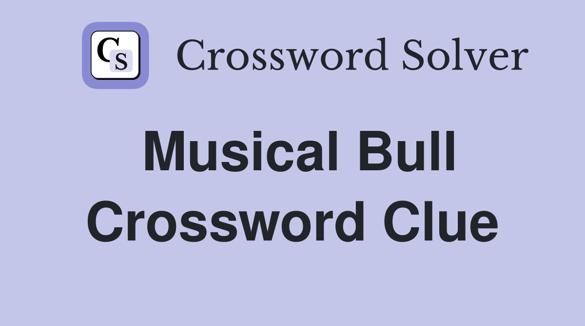 Musical Bull Crossword Clue