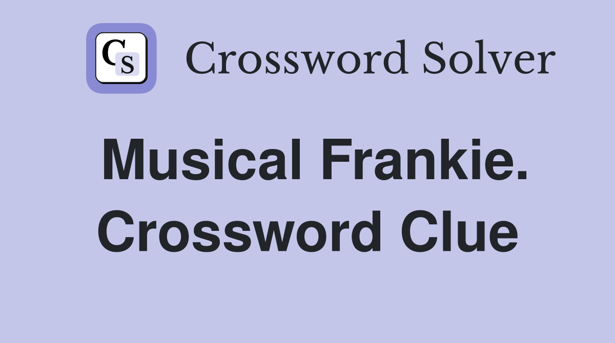 Musical Frankie. Crossword Clue