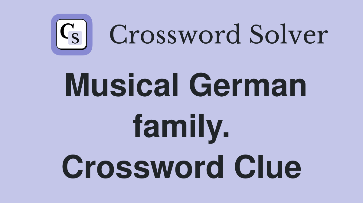 Musical German family. Crossword Clue