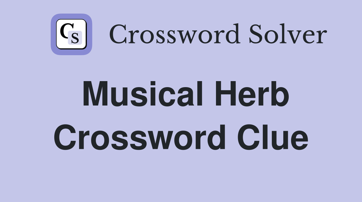 Musical Herb Crossword Clue