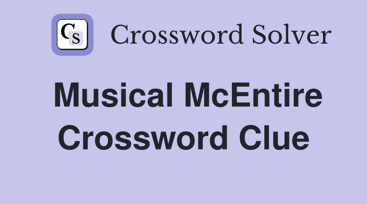 Musical McEntire Crossword Clue