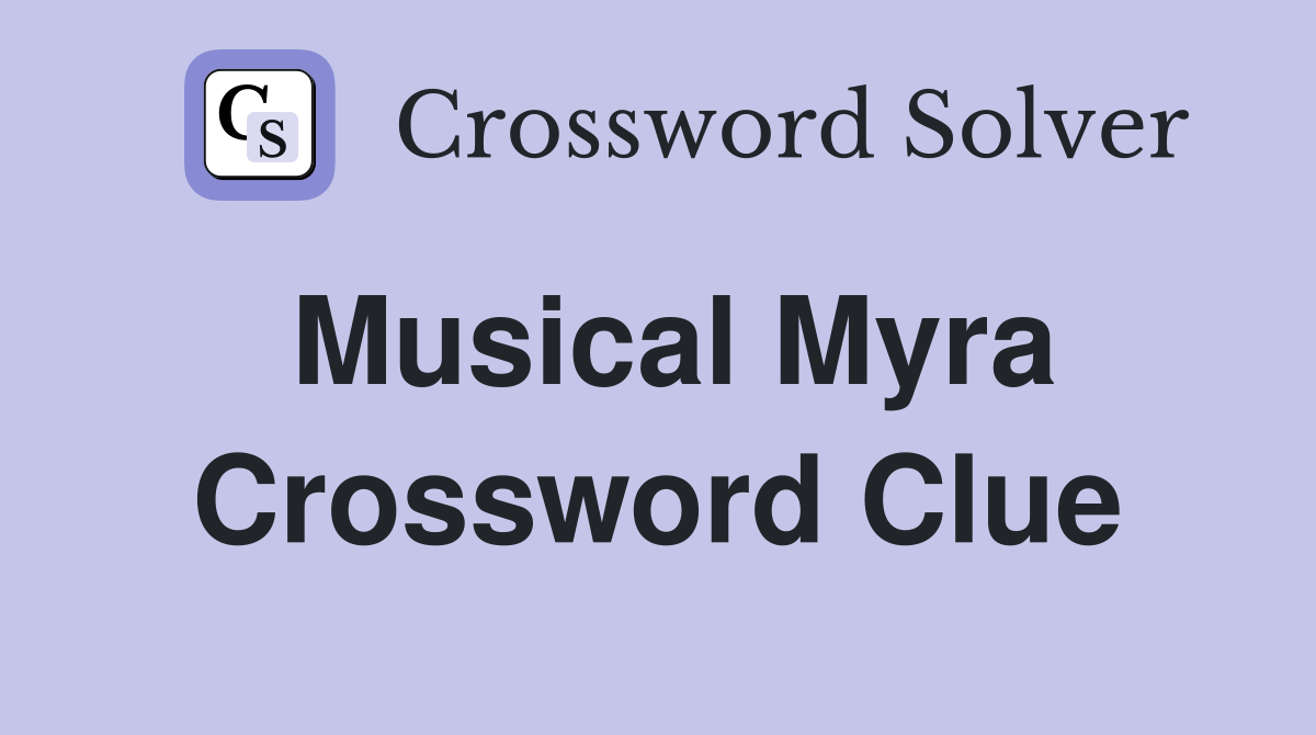 Musical Myra Crossword Clue