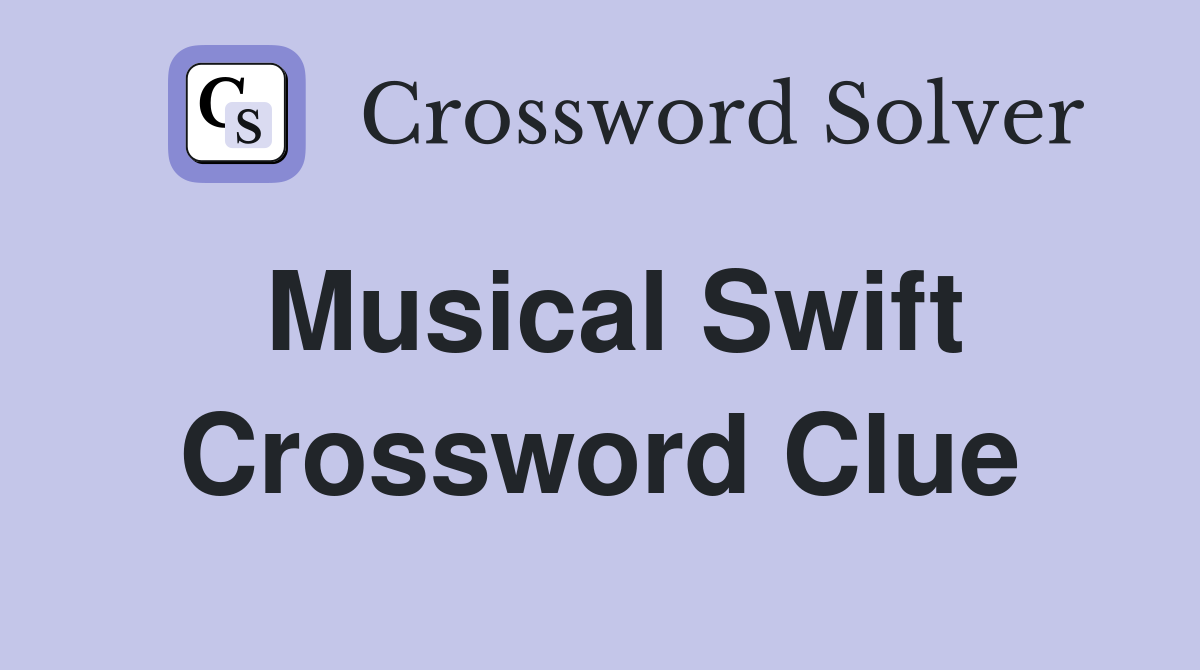 Musical Swift Crossword Clue