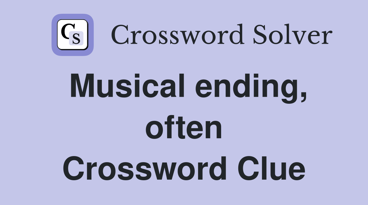 Musical ending, often Crossword Clue