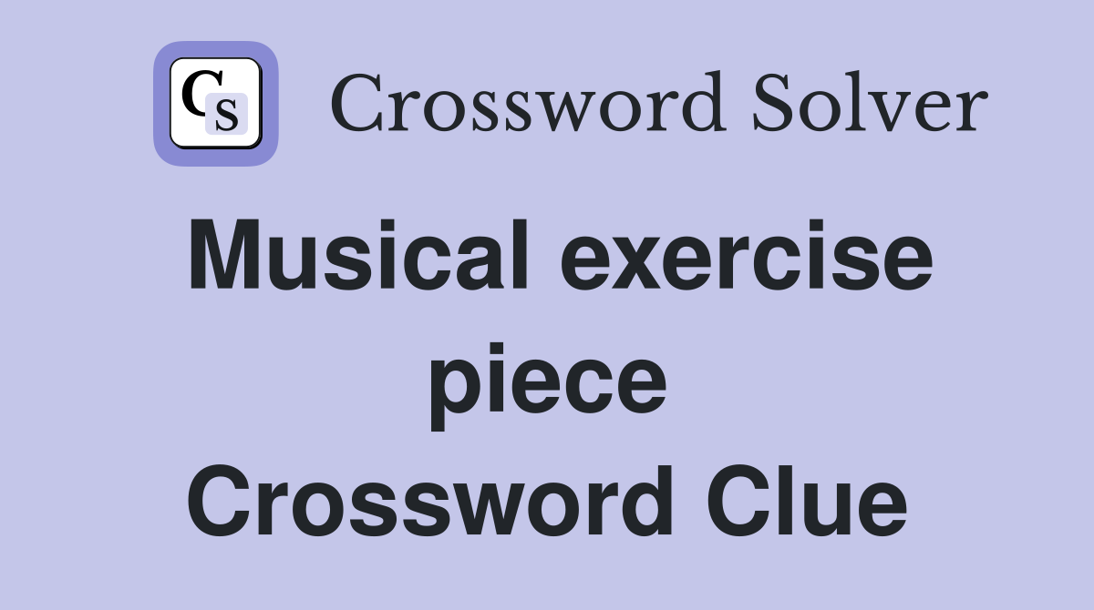 Musical exercise piece Crossword Clue