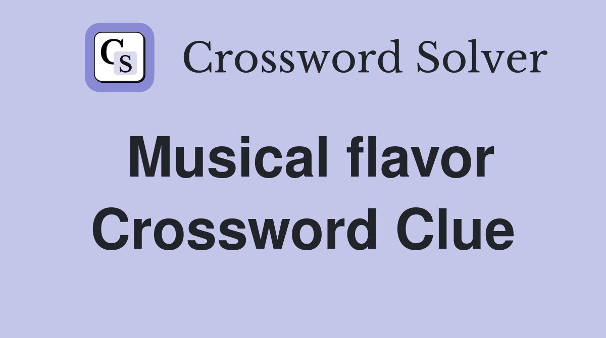 Musical flavor Crossword Clue