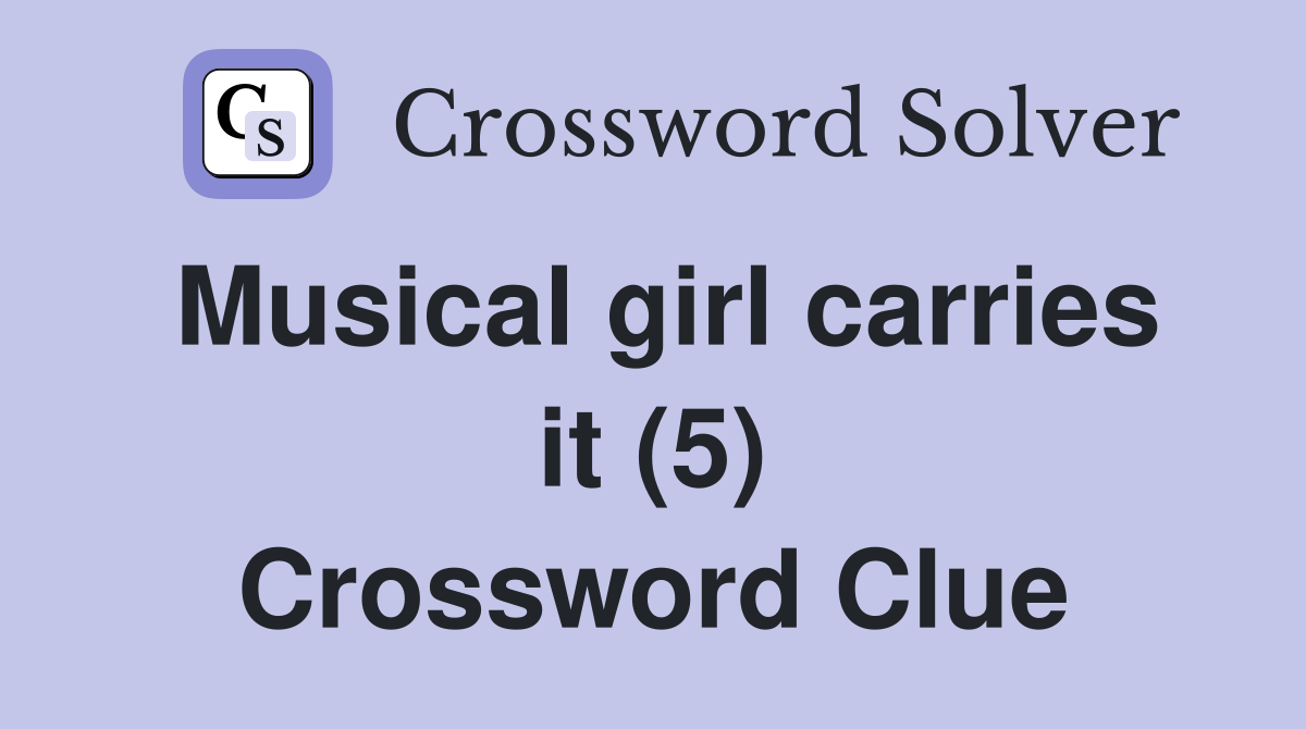 Musical girl carries it (5) Crossword Clue