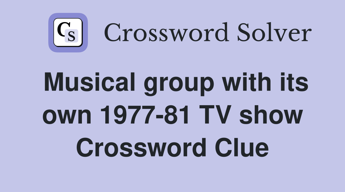 Musical group with its own 1977-81 TV show Crossword Clue