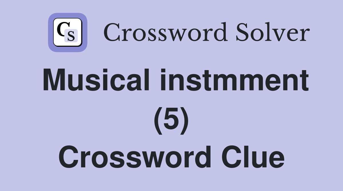 Musical instmment (5) Crossword Clue