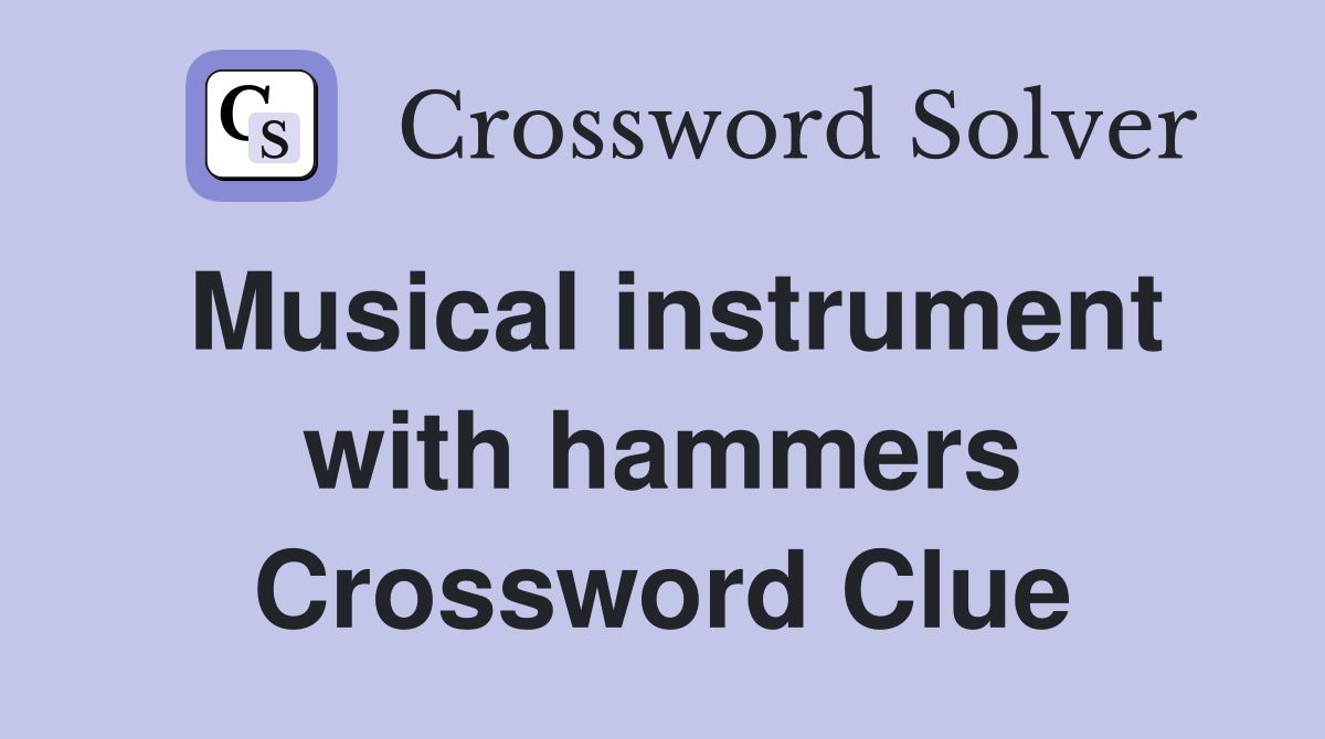 Musical instrument with hammers Crossword Clue