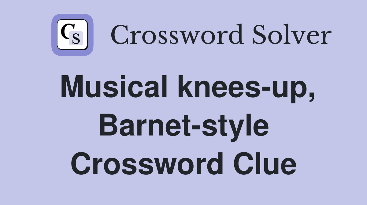 Musical knees-up, Barnet-style Crossword Clue