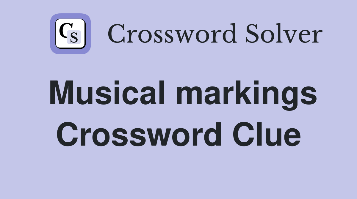 Musical markings Crossword Clue