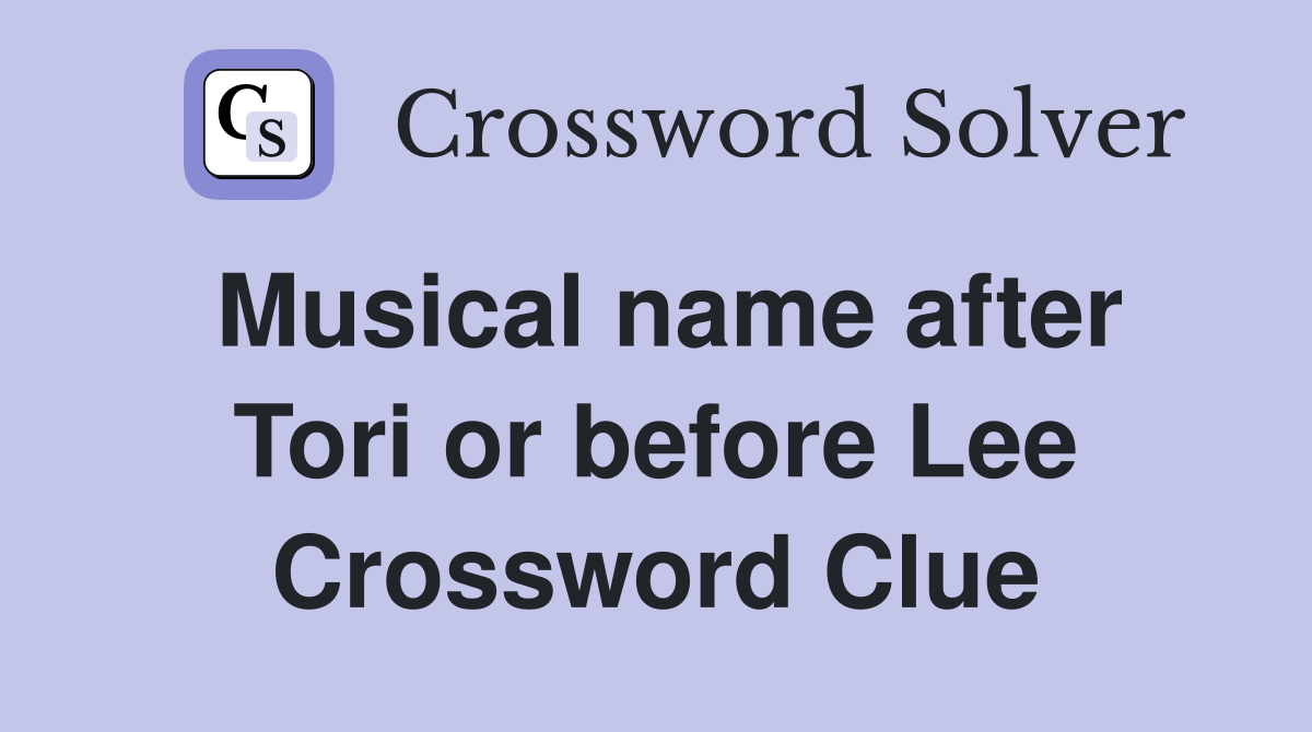 Musical name after Tori or before Lee Crossword Clue