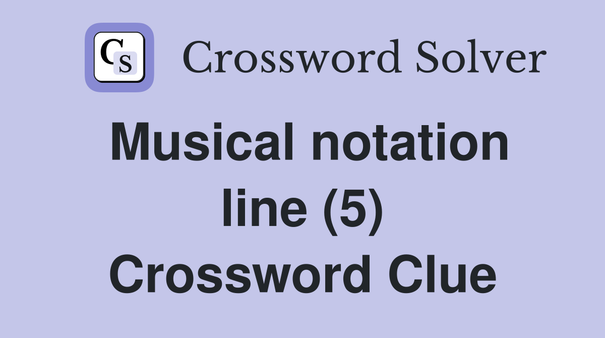 Musical notation line (5) Crossword Clue