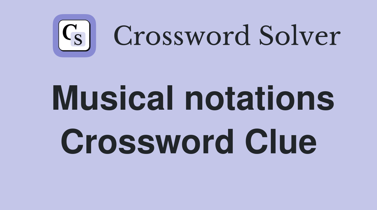 Musical notations Crossword Clue