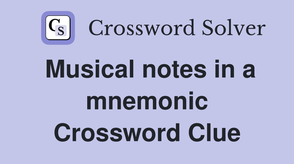 Musical notes in a mnemonic Crossword Clue