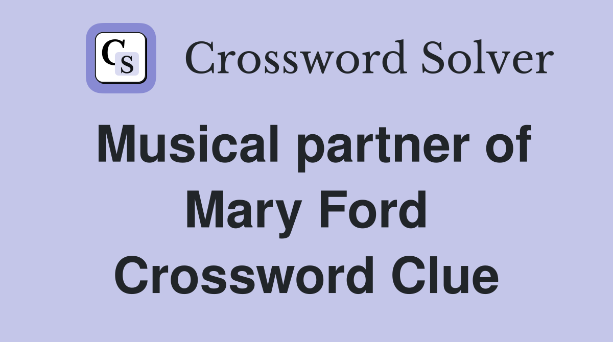 Musical partner of Mary Ford Crossword Clue