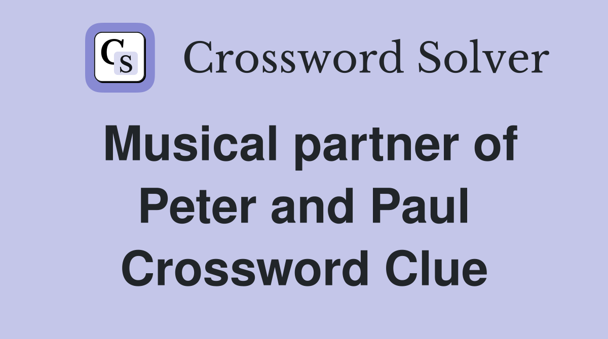 Musical partner of Peter and Paul Crossword Clue