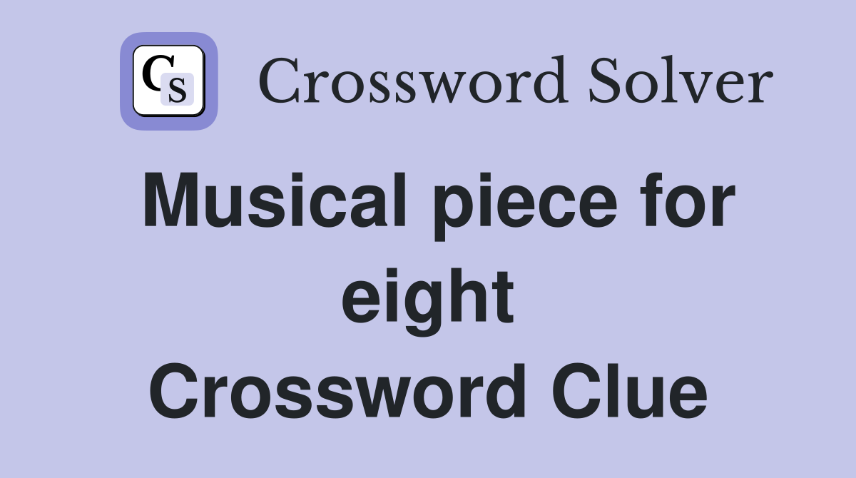 Musical piece for eight Crossword Clue