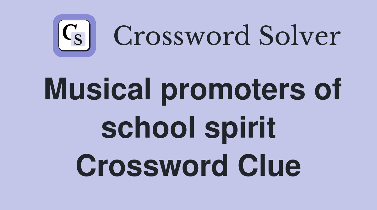 Musical promoters of school spirit Crossword Clue
