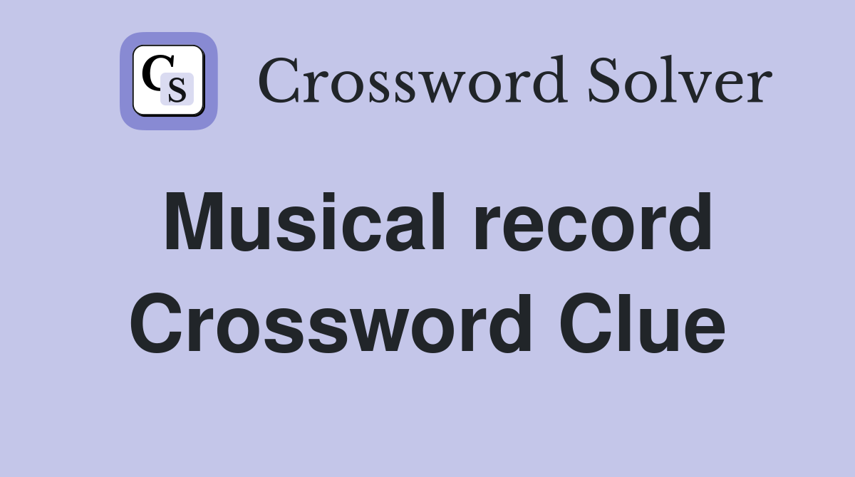 Musical record Crossword Clue