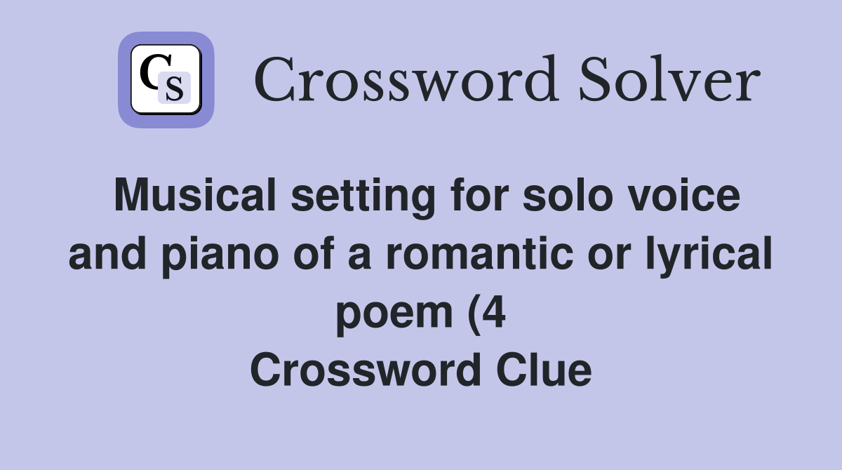Musical setting for solo voice and piano of a romantic or lyrical poem Musical setting for solo voice and piano of a romantic or lyrical poem