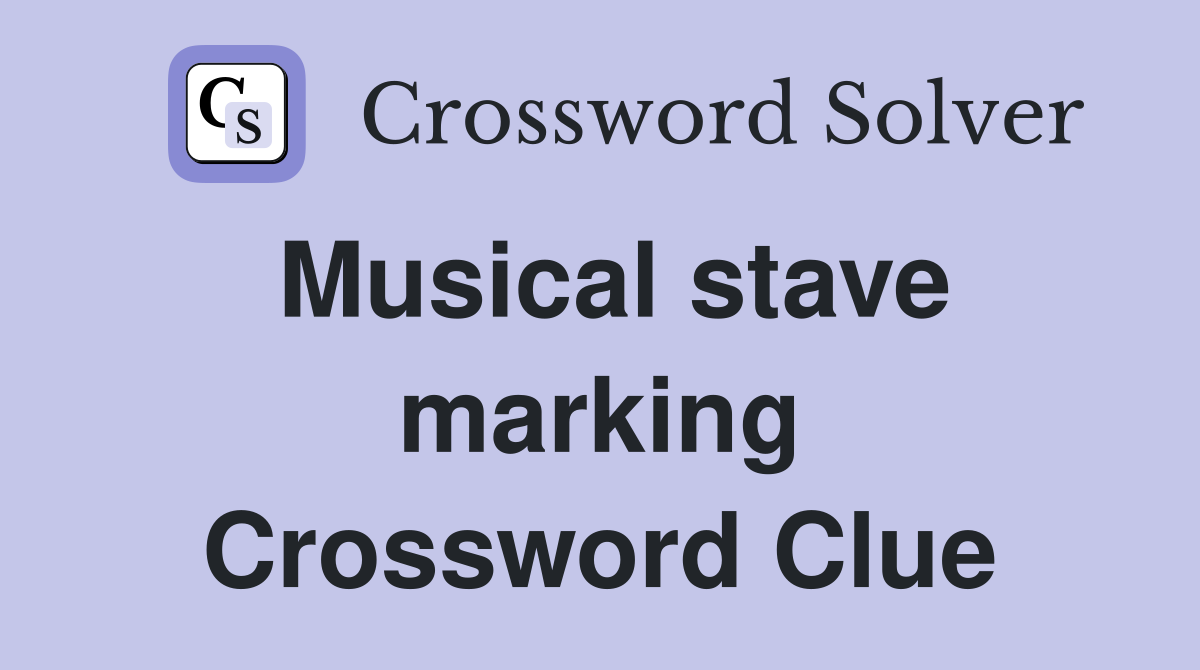 Musical stave marking Crossword Clue