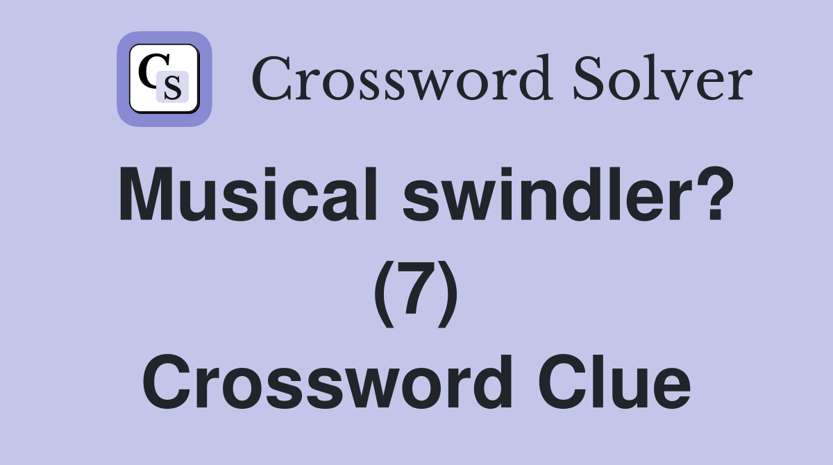 Musical swindler? (7) Crossword Clue