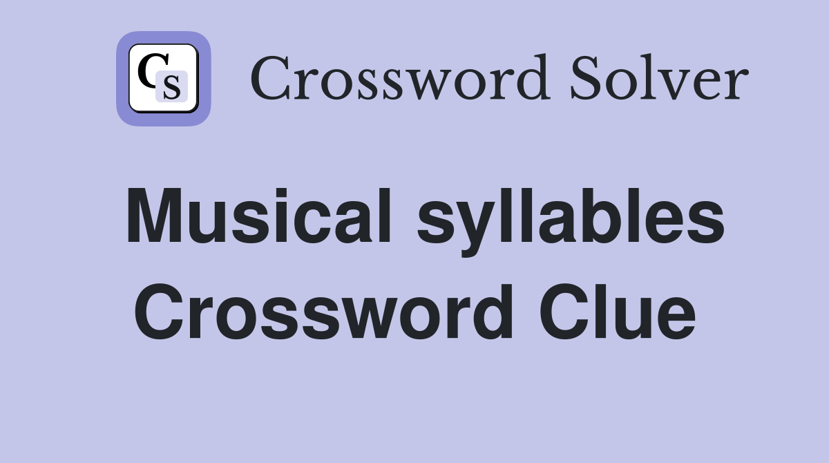 Musical syllables Crossword Clue