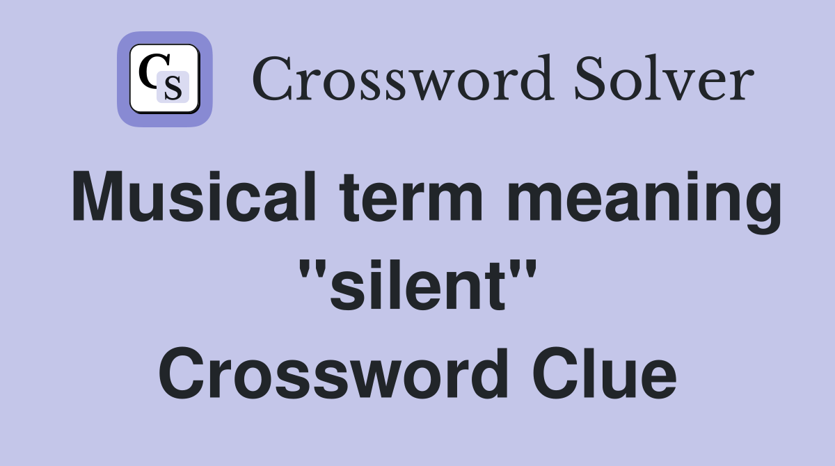 Musical term meaning "silent" Crossword Clue