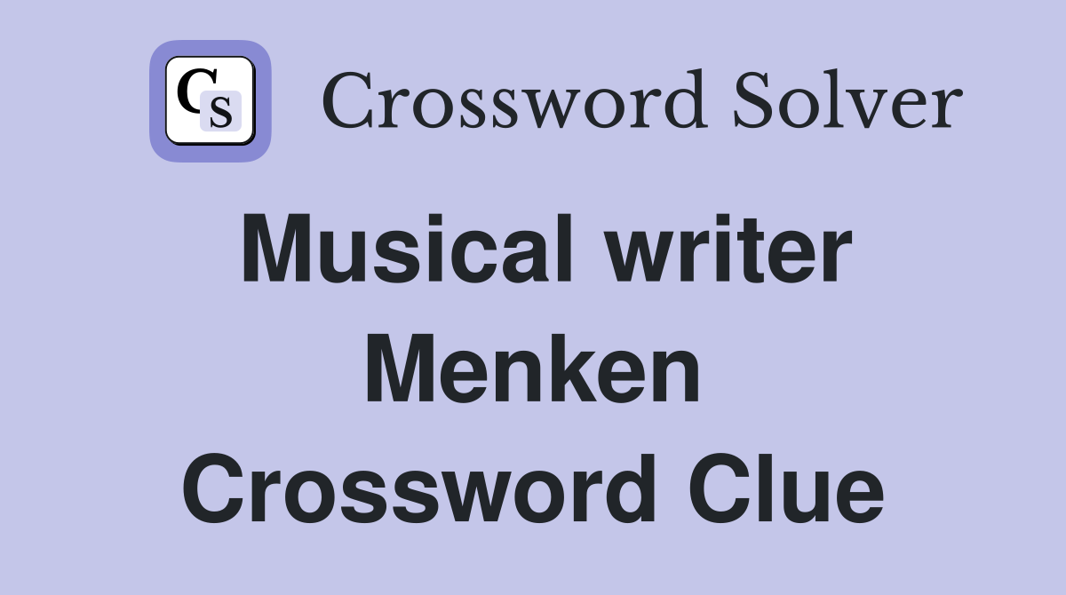 Musical writer Menken Crossword Clue