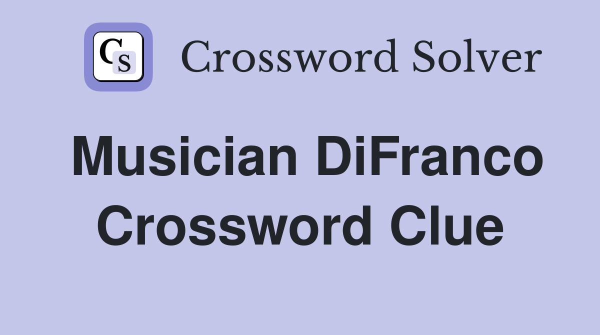 Musician DiFranco Crossword Clue
