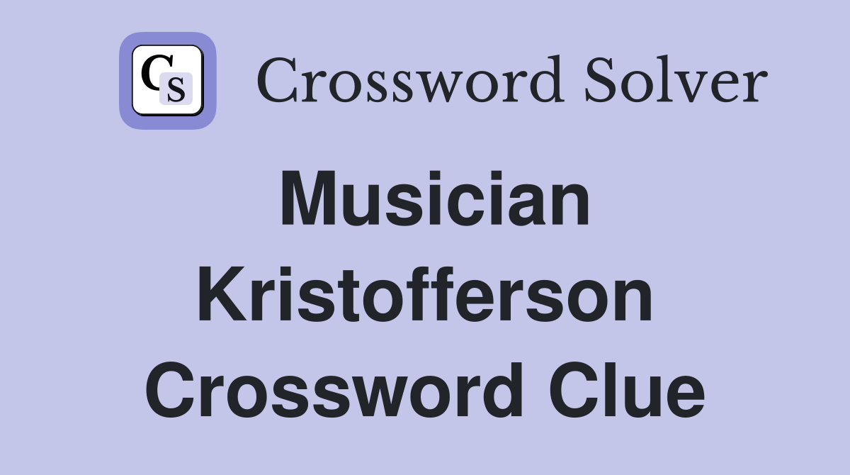Musician Kristofferson Crossword Clue