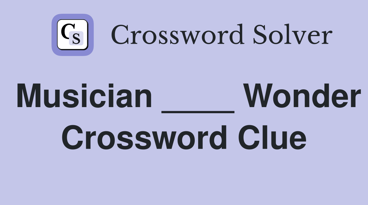 Musician ____ Wonder Crossword Clue