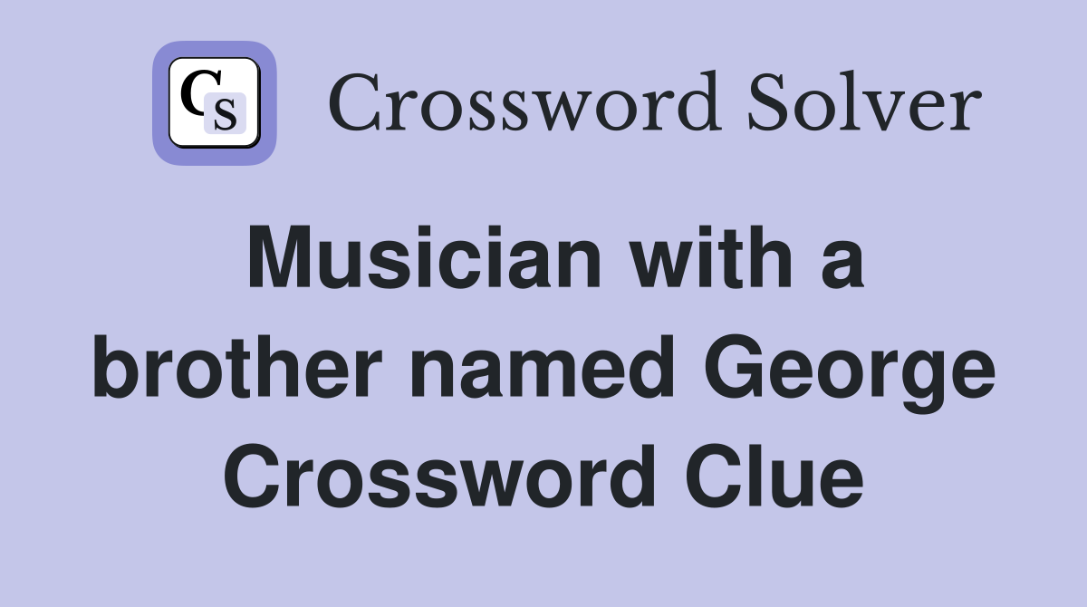 Musician with a brother named George Crossword Clue