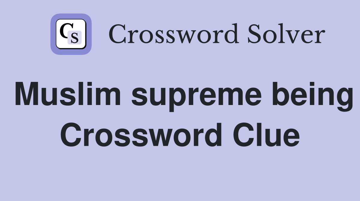 Muslim supreme being Crossword Clue