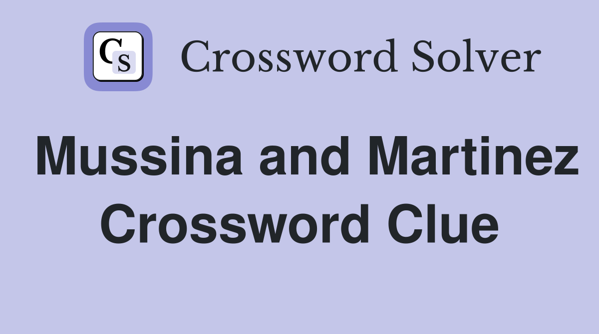 Mussina and Martinez Crossword Clue