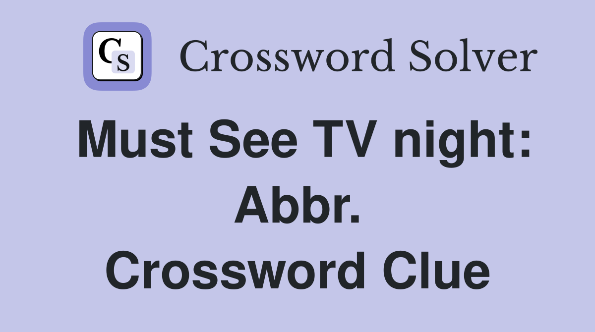 Must See TV night: Abbr. Crossword Clue