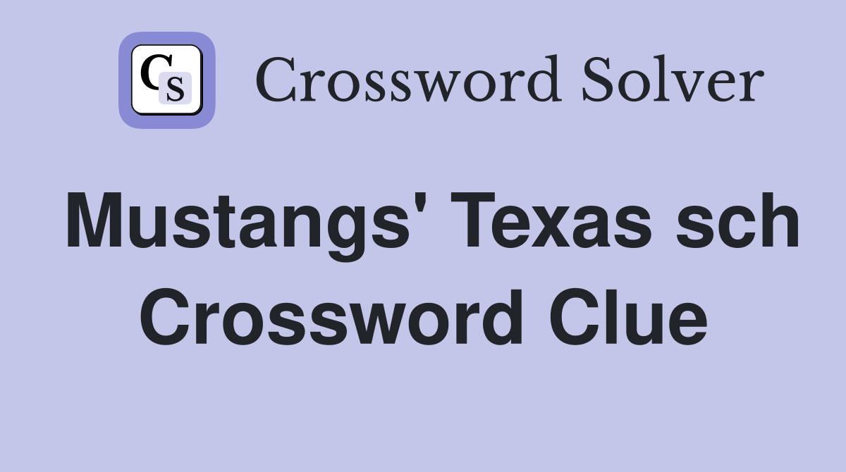 Mustangs' Texas sch Crossword Clue