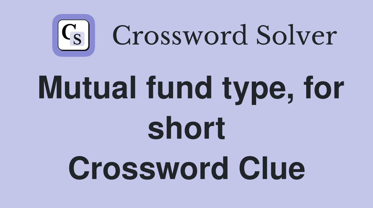 Mutual fund type, for short Crossword Clue