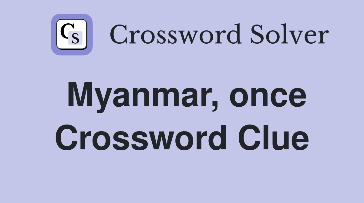 Myanmar, once Crossword Clue