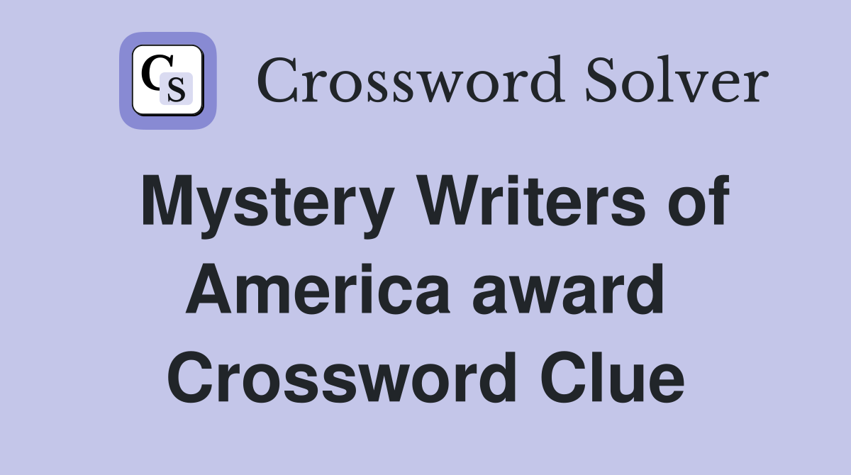Mystery Writers of America award Crossword Clue