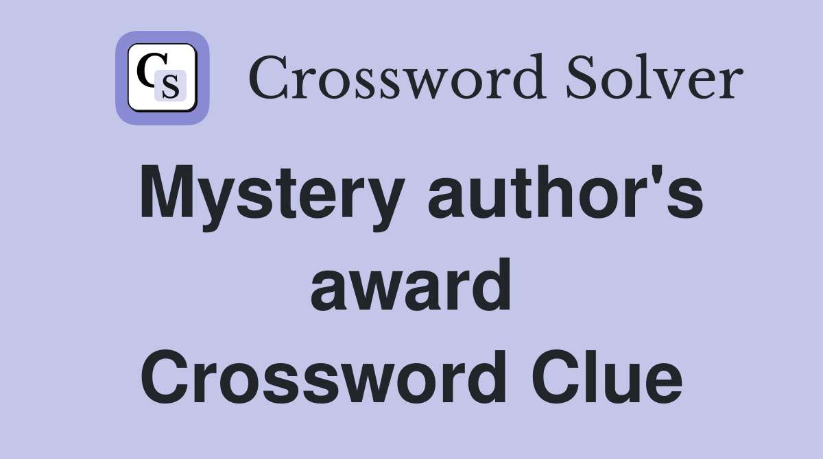Mystery author's award Crossword Clue